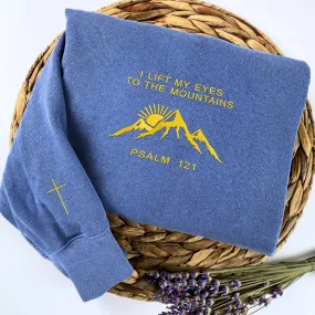 Comfort Color® Embroidered I Lift My Eyes - Psalm 121 T-Shirt or Sweatshirt