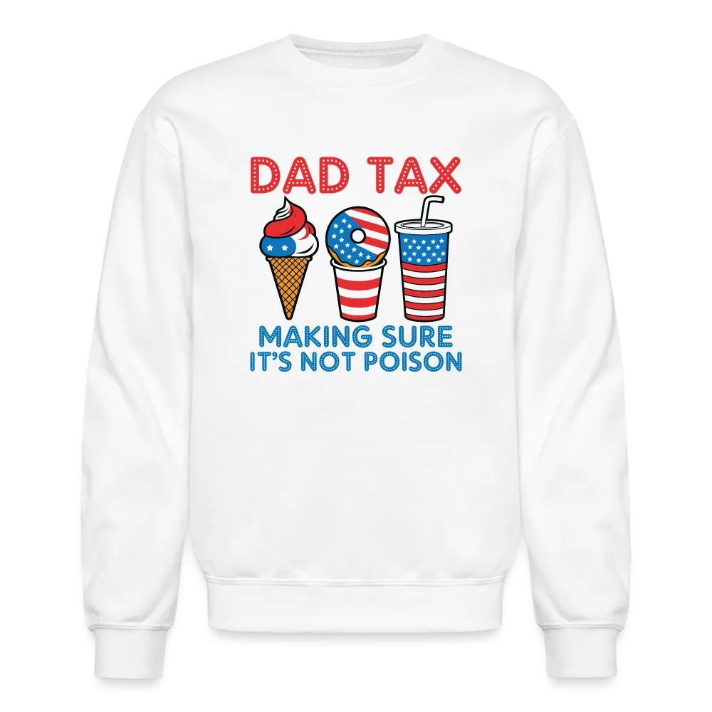 Dad Tax Sweatshirt (Red White Blue)