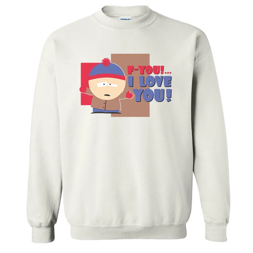 South Park Stan F-You I Love You Fleece Crewneck Sweatshirt